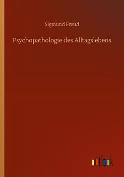 Psychopathologie des Alltagslebens