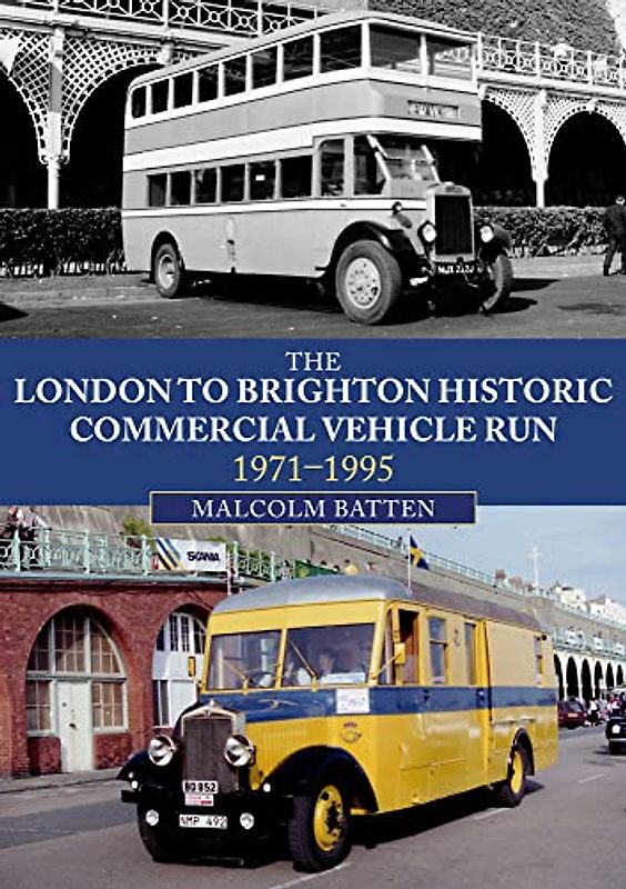 The London to Brighton Historic Commercial Vehicle Run: 1971-1995