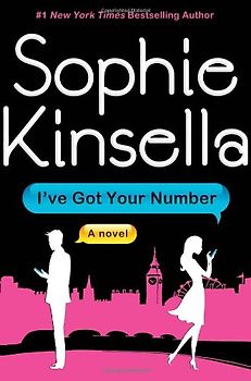I've Got Your Number: A Novel - Sophie Kinsella