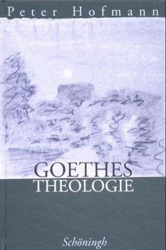 Goethes Theologie