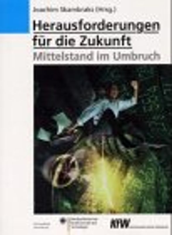 Herausforderungen für die Zukunft - Mittelstand im Umbruch