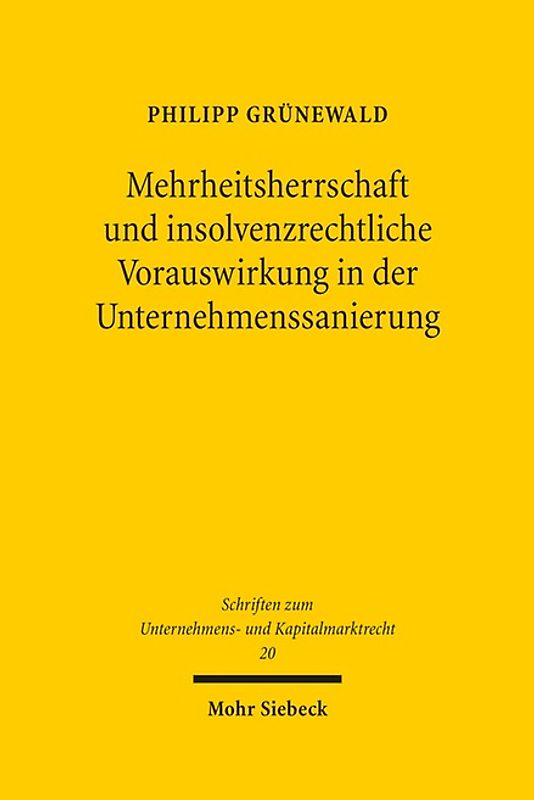 Mehrheitsherrschaft und insolvenzrechtliche Vorauswirkung in der Unternehmenssanierung