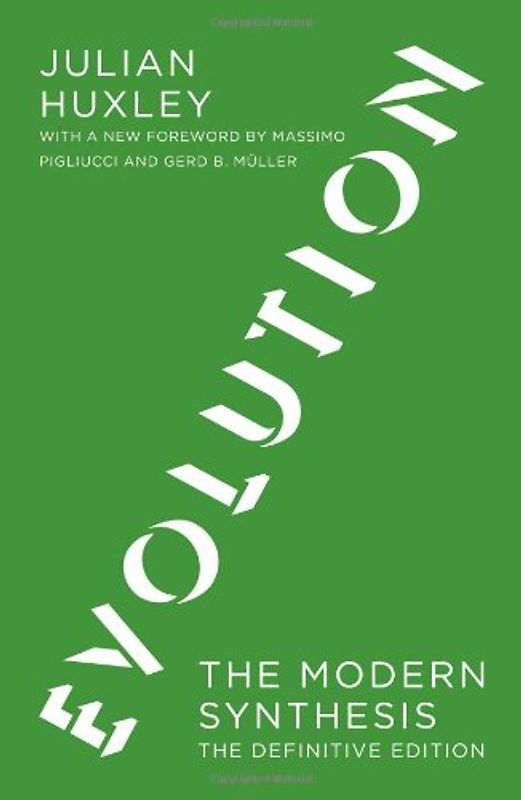 Evolution: The Modern Synthesis - Julian S. Huxley