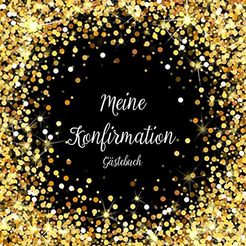 KONFIRMATION GÄSTEBUCH: Erinnerungsbuch zum Eintragen von Glückwünschen | christliches Geschenkbuch | Gästebuch zur Konfirmation | Tischdeko zur Konfirmation