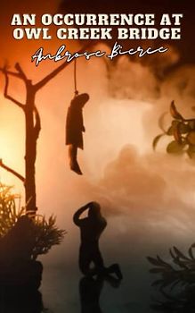 An Occurrence at Owl Creek Bridge (Annotated)