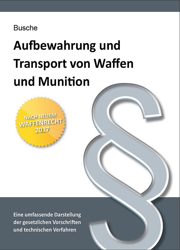 Aufbewahrung und Transport von Waffen und Munition
