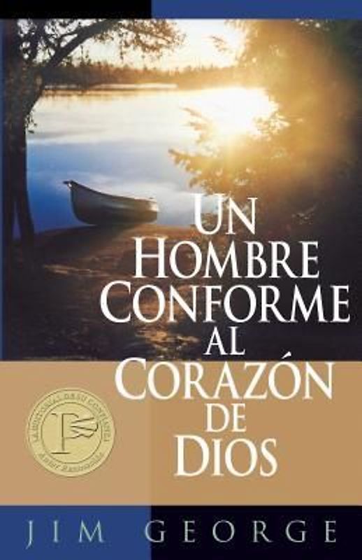 Un Hombre Conforme Al Corazón de Dios