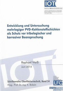 Entwicklung und Untersuchung mehrlagiger PVD-Kohlenstoffschichten als Schutz vor tribologischer und korrosiver Beanspruchung