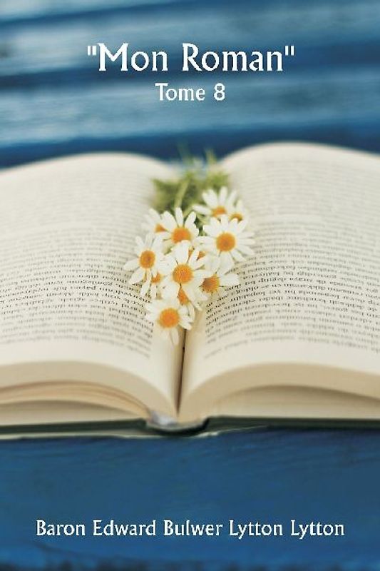 ""Mon roman""  Tome 8