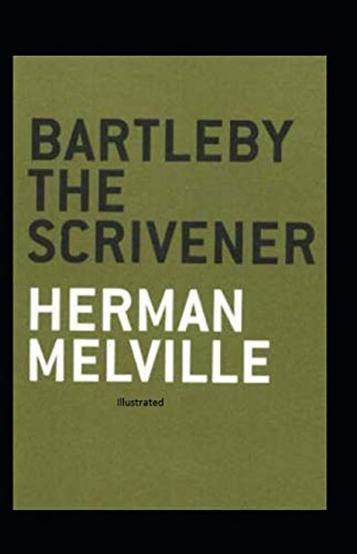 Bartleby The Scrivener Illustrated