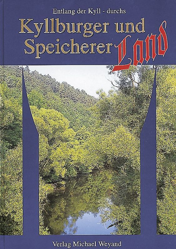 Entlang der Kyll durchs Kyllburger und Speicherer Land