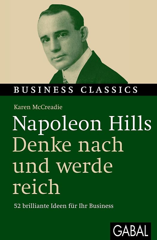 Napoleon Hills "Denke nach und werde reich"
