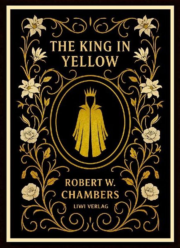 Robert W. Chambers: The King in Yellow (English Edition)