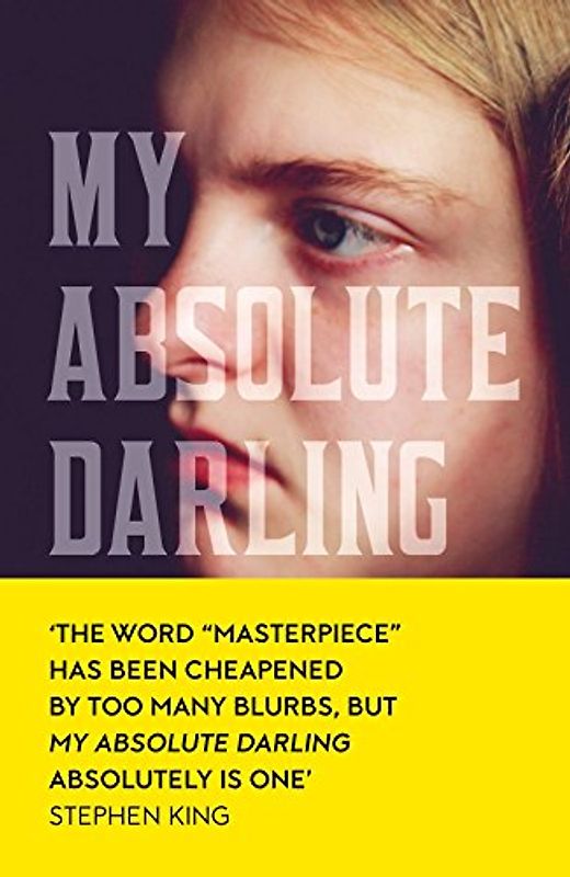 My Absolute Darling: The Sunday Times Bestseller: Gabriel Tallent