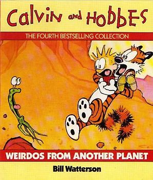 Weirdos from Another Planet. A Calvin and Hobbes Collection (Calvin and Hobbes Series)