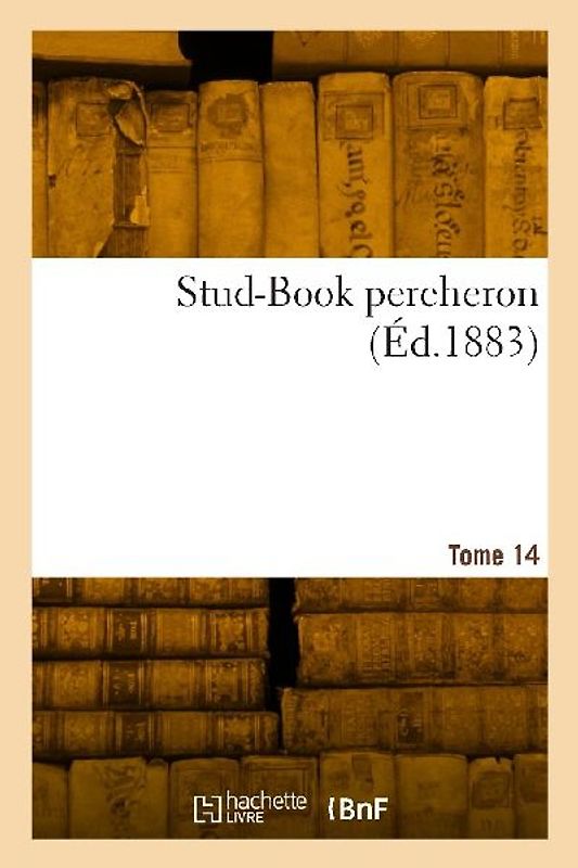 Stud-Book percheron. Tome 14