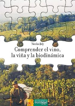 Comprender el vino, la viña y la biodinámica