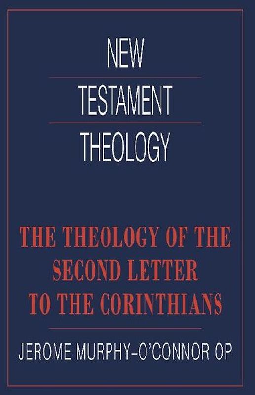 The Theology of the Second Letter to the Corinthians