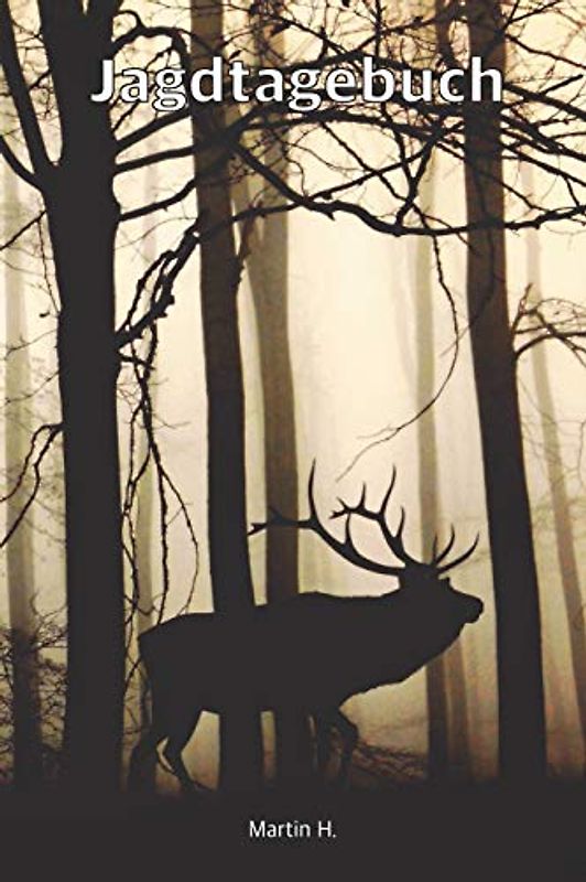Jagdtagebuch: Schuss- und Jagdtagebuch für alle Jäger, Jägerinnen, Jungjäger, Weidmann, Waidmann, Berufsjäger, Jagdpächter, Förster und Jagdschein ... zur Dokumentation von 100 Jagdausflügen.