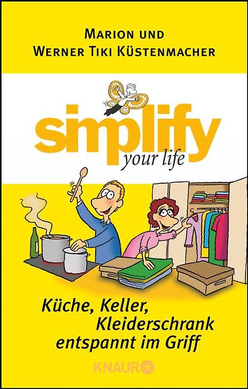 Simplify your life - Küche, Keller, Kleiderschrank entspannt im Griff