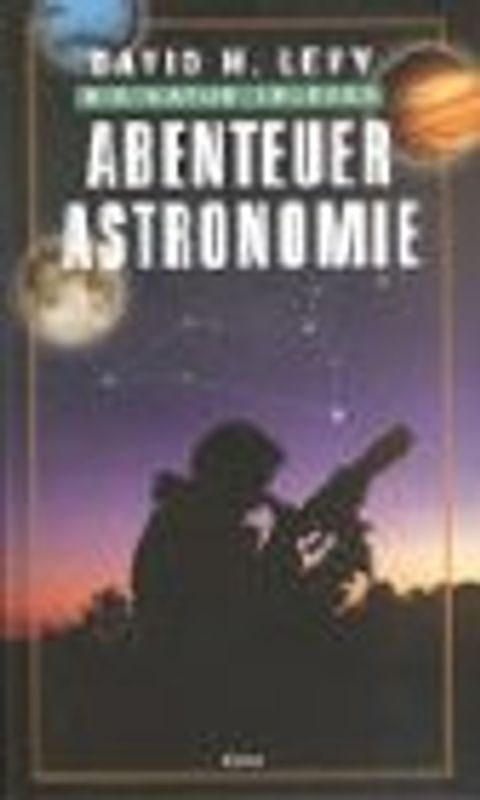 Abenteuer Astronomie. Die Natur erleben