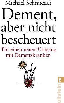 Dement, aber nicht bescheuert