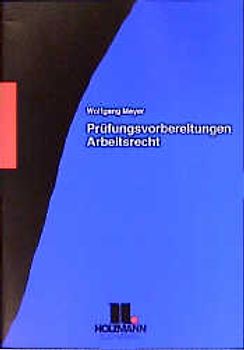 Prüfungsvorbereitungen Arbeitsrecht