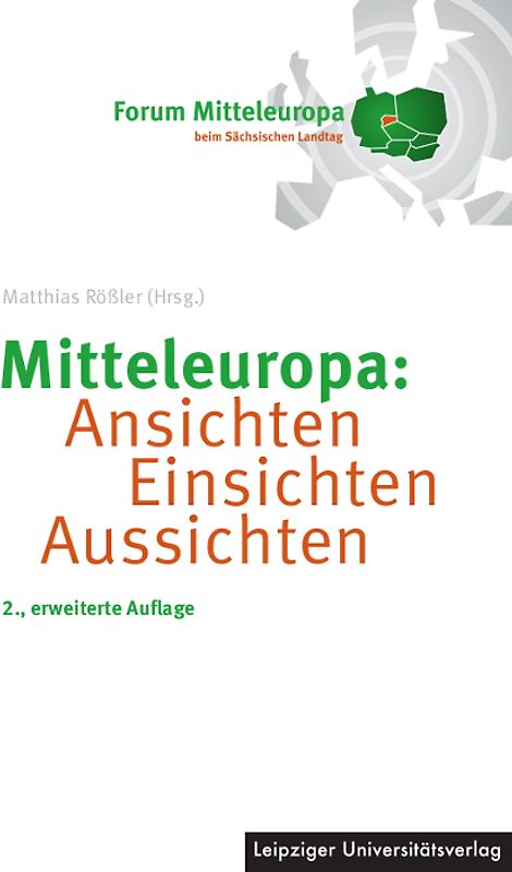 Mitteleuropa: Ansichten Einsichten Aussichten