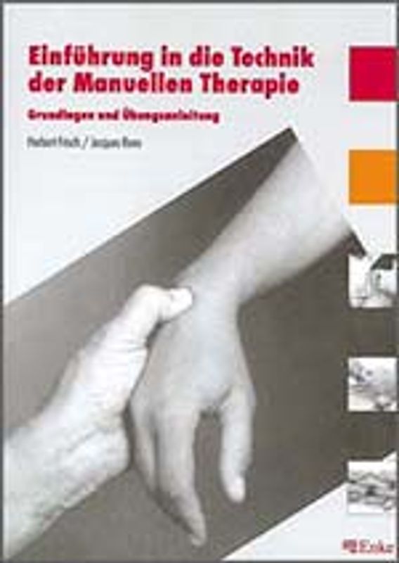 Einführung in die Technik der Manuellen Therapie