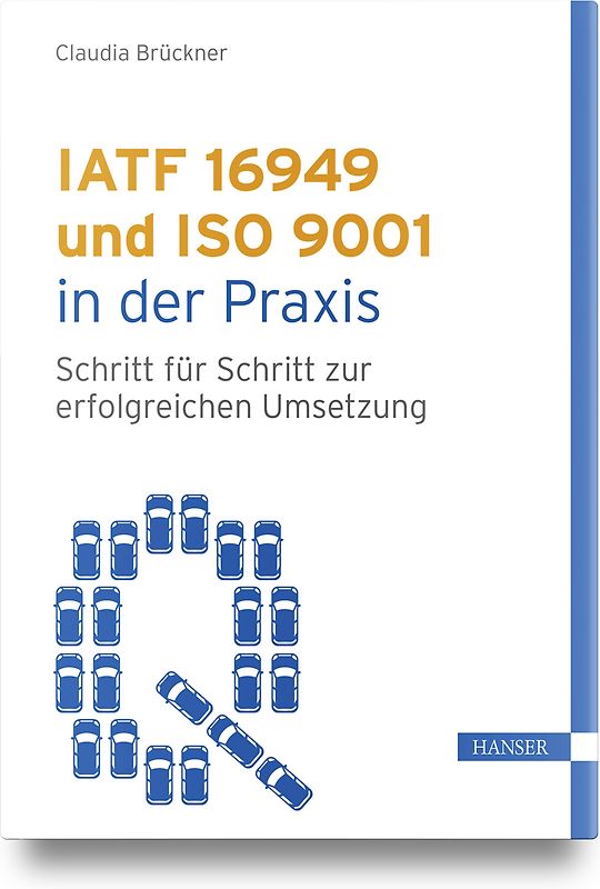 IATF 16949 und ISO 9001 in der Praxis