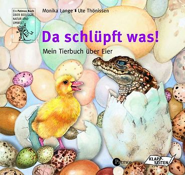 Da schlüpft was!. Mein Tierbuch über Eier