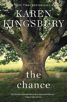 The Chance: A Novel - Kingsbury, Karen