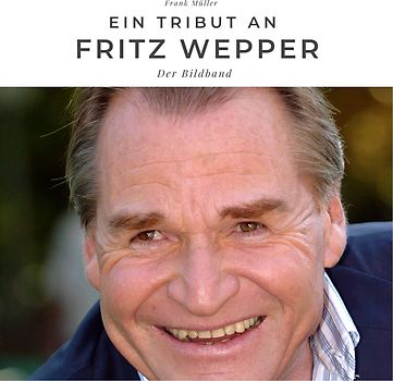 Ein Tribut an Fritz Wepper