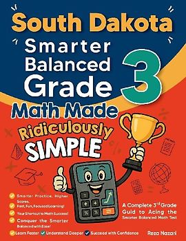 South Dakota Smarter Balanced Grade 3 Math Made Ridiculously Simple