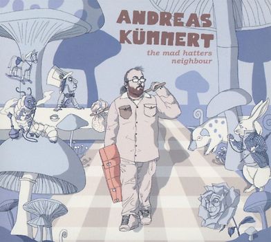 Kümmert,Andreas - The Mad Hatters Neighbour