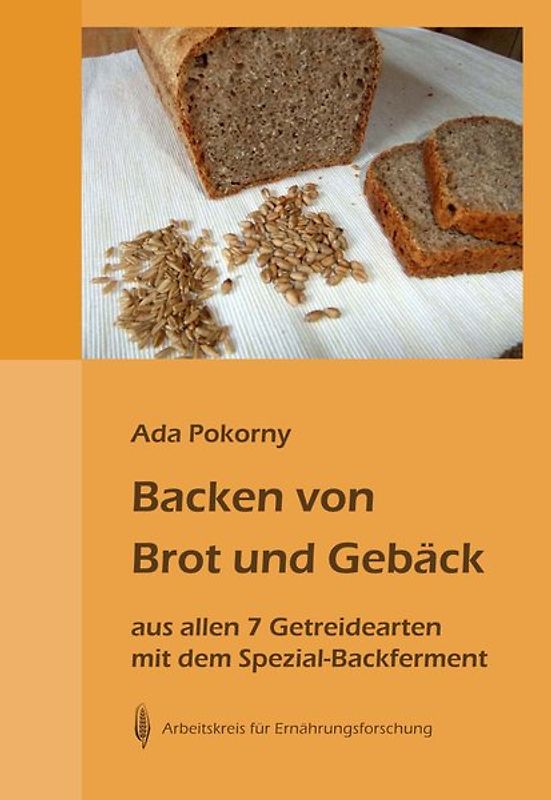 Backen von Brot und Gebäck aus allen 7 Getreidearten