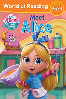 World of Reading Alice's Wonderland Bakery: Meet Alice