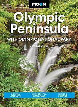 Moon Olympic Peninsula: With Olympic National Park