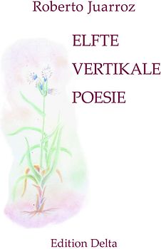 ELFTE VERTIKALE POESIE – UNDÉCIMA POESÍA VERTICAL