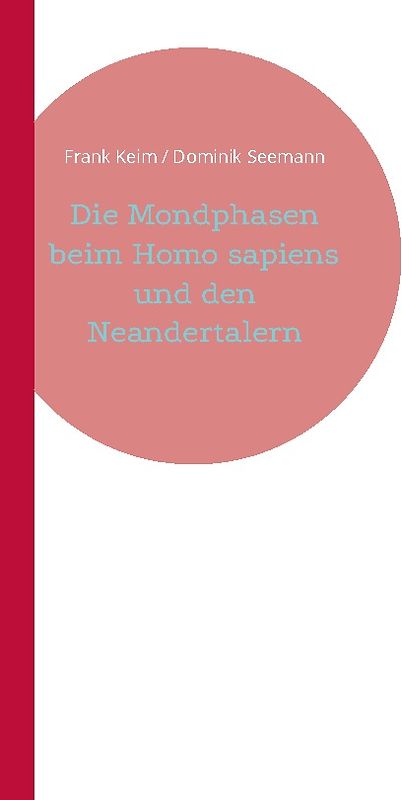 Die Mondphasen beim Homo sapiens und den Neandertalern