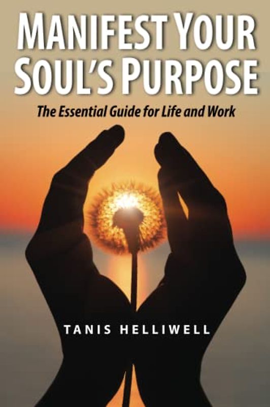 Manifest Your Soul's Purpose