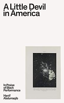 A Little Devil in America: In Praise of Black Performance