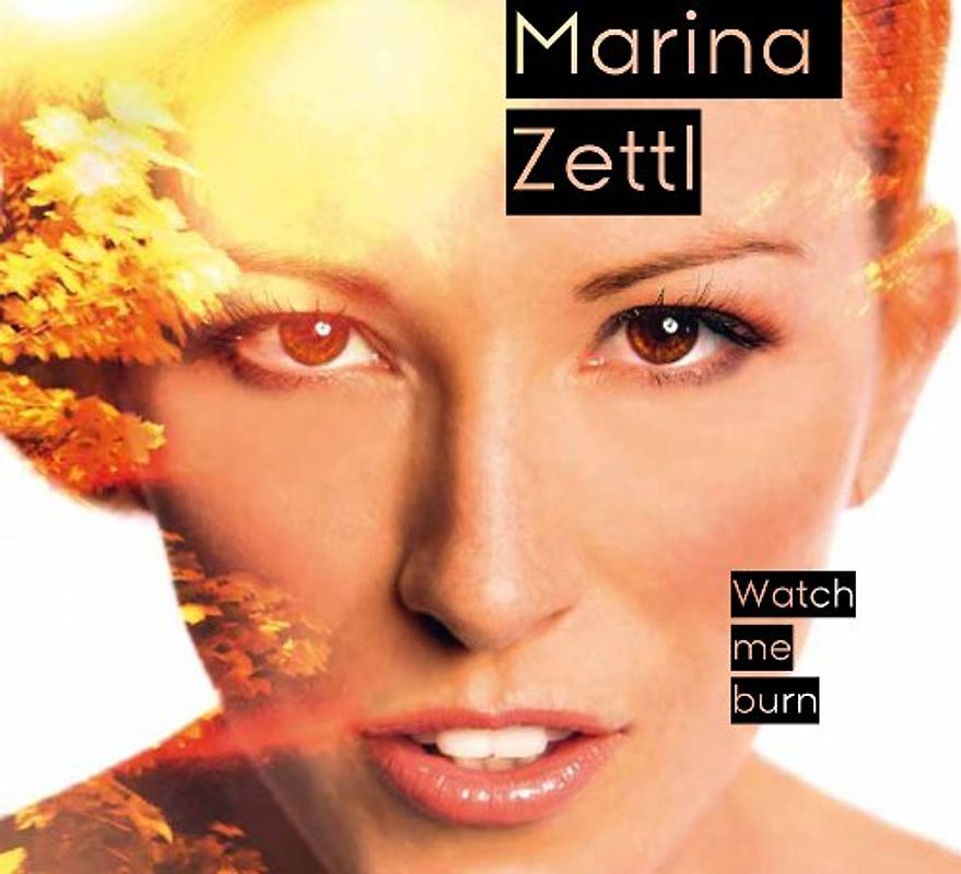 Zettl,Marina - Watch Me Burn