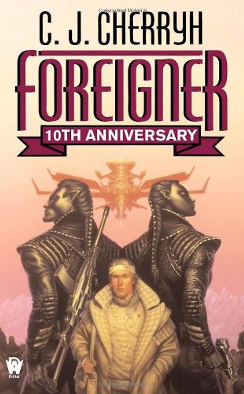 Foreigner: (10th Anniversary Edition) - Cherryh, C. J.