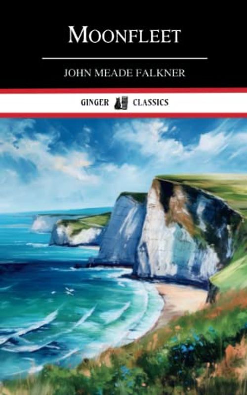 Moonfleet: Classic Literature