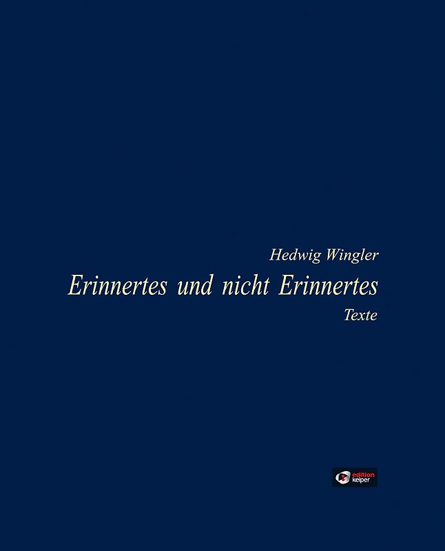 Erinnertes und nicht Erinnertes