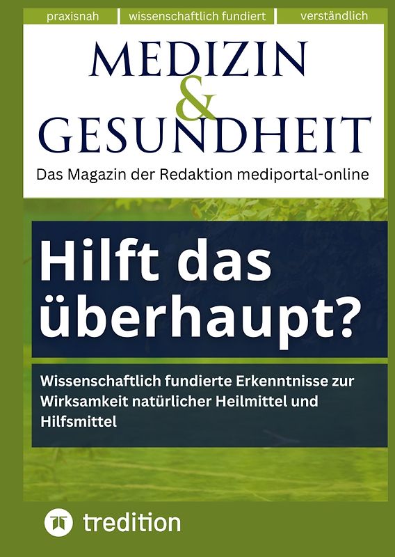 Medizin & Gesundheit: Hilft das überhaupt? Neuere Studien, wie Naturmittel wirken.