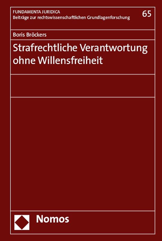 Strafrechtliche Verantwortung ohne Willensfreiheit