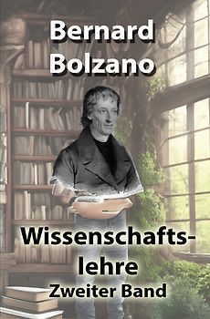 Bolzano's Wissenschaftslehre / Wissenschaftslehre