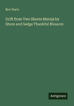 Drift from Two Shores Maruja by Shore and Sedge Thankful Blossom